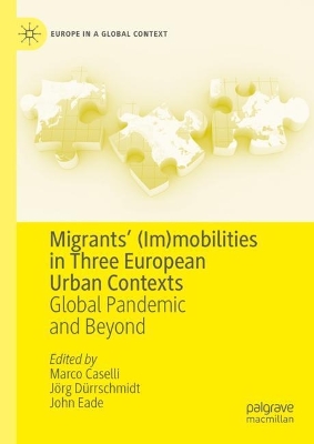 Migrants' (Im)mobilities in Three European Urban Contexts