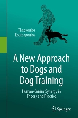 A New Approach to Dogs and Dog Training