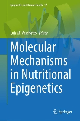 Molecular Mechanisms in Nutritional Epigenetics