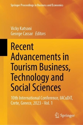 Recent Advancements in Tourism Business, Technology and Social Sciences