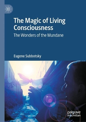 Magic of Living Consciousness
