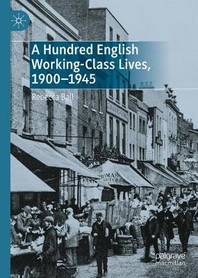 Hundred English Working-Class Lives, 1900-1945
