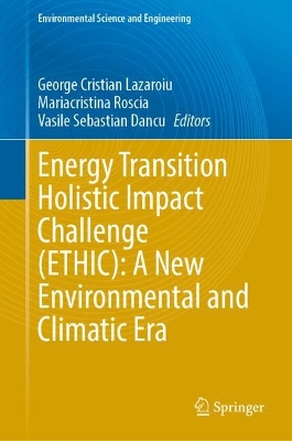 Energy Transition Holistic Impact Challenge (ETHIC): A New Environmental and Climatic Era