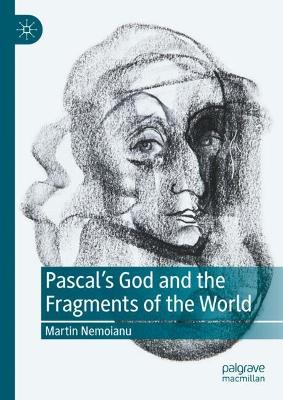 Pascal's God and the Fragments of the World
