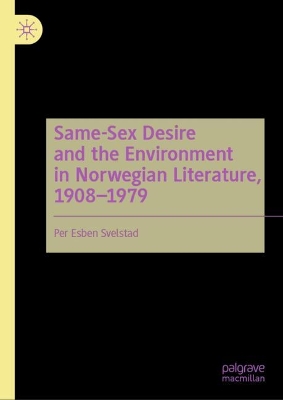 Same-Sex Desire and the Environment in Norwegian Literature, 1908-1979