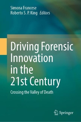 Driving Forensic Innovation in the 21st Century