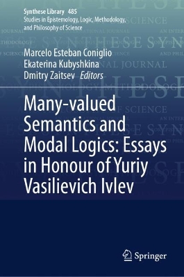 Many-valued Semantics and Modal Logics: Essays in Honour of Yuriy Vasilievich Ivlev