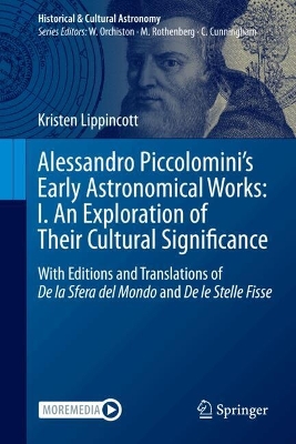Alessandro Piccolomini's Early Astronomical Works: I. An Exploration of Their Cultural Significance