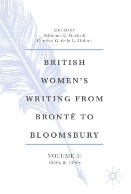 British Women's Writing from Bronte to Bloomsbury, Volume 3