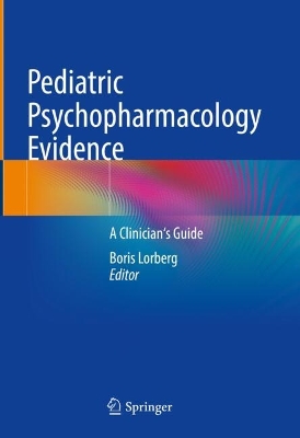 Pediatric Psychopharmacology Evidence