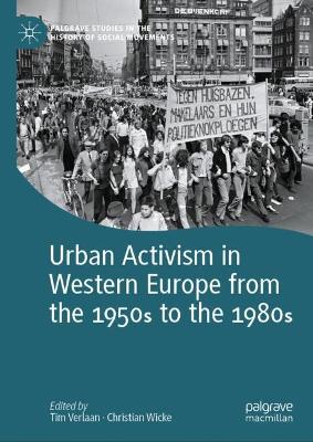 Urban Activism in Western Europe from the 1950s to the 1980s