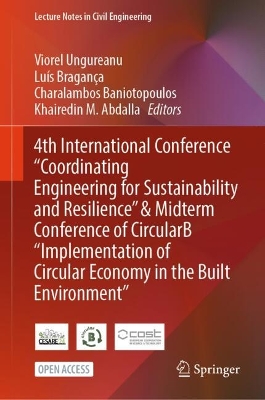 4th International Conference "Coordinating Engineering for Sustainability and Resilience" & Midterm Conference of CircularB "Implementation of Circular Economy in the Built Environment"