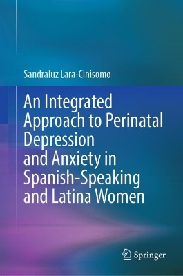 An Integrated Approach to Perinatal Depression and Anxiety in Spanish-Speaking and Latina Women