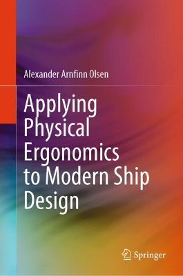 Applying Physical Ergonomics to Modern Ship Design