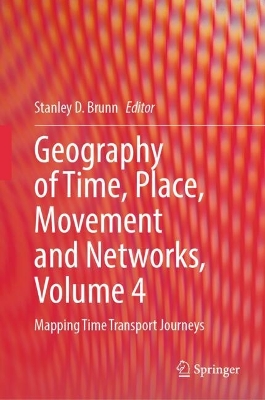 Geography of Time, Place, Movement and Networks, Volume 4