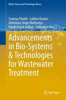 Advancements in Bio-systems and Technologies for Wastewater Treatment