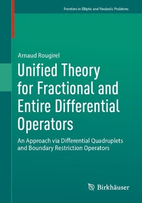 Unified Theory for Fractional and Entire Differential Operators