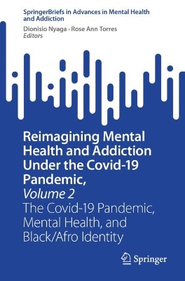 Reimagining Mental Health and Addiction Under the Covid-19 Pandemic, Volume 2