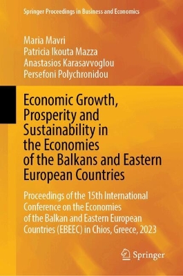 Economic Growth, Prosperity and Sustainability in the Economies of the Balkans and Eastern European Countries