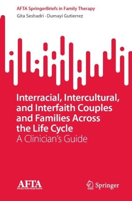 Interracial, Intercultural, and Interfaith Couples and Families Across the Life Cycle