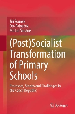 (Post)Socialist Transformation of Primary Schools