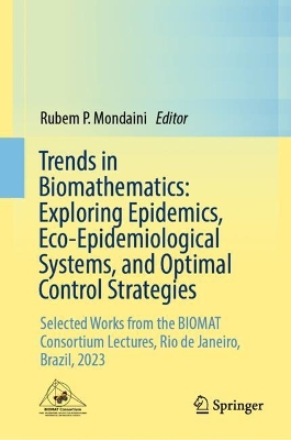 Trends in Biomathematics: Exploring Epidemics, Eco-Epidemiological Systems, and Optimal Control Strategies