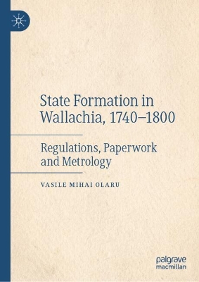 State Formation in Wallachia, 1740-1800