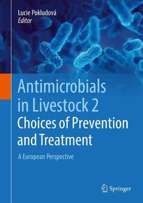 Antimicrobials in Livestock 2: Choices of Prevention and Treatment
