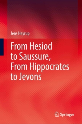 From Hesiod to Saussure, From Hippocrates to Jevons