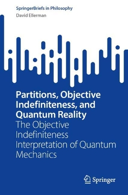 Partitions, Objective Indefiniteness, and Quantum Reality