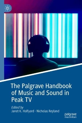 Palgrave Handbook of Music and Sound in Peak TV