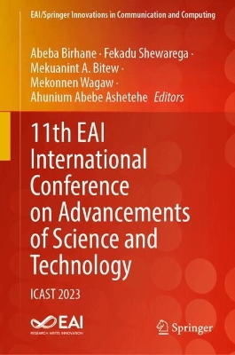 11th EAI International Conference on Advancements of Science and Technology