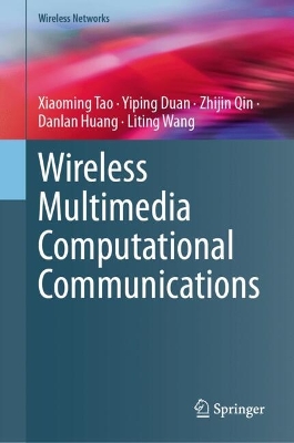 Wireless Multimedia Computational Communications