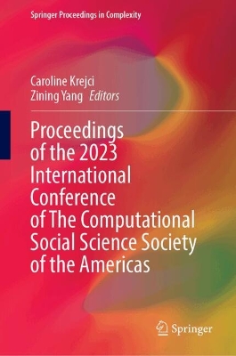 Proceedings of the 2023 International Conference of The Computational Social Science Society of the Americas