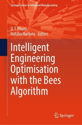 Intelligent Engineering Optimisation with the Bees Algorithm