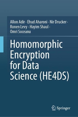 Homomorphic Encryption for Data Science (HE4DS)