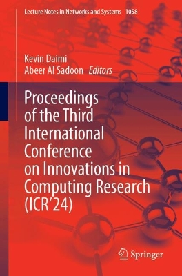 Proceedings of the Third International Conference on Innovations in Computing Research (ICR'24)