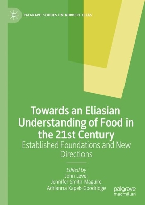 Towards an Eliasian Understanding of Food in the 21st Century