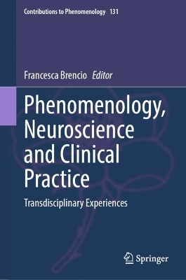 Phenomenology, Neuroscience and Clinical Practice