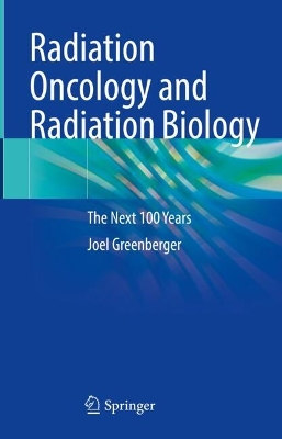 Radiation Oncology and Radiation Biology