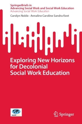 Exploring New Horizons for Decolonial Social Work Education