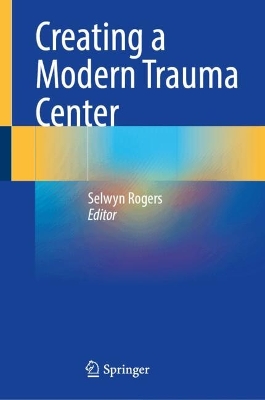 Creating a Modern Trauma Center