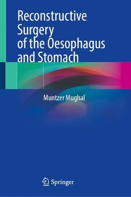 Reconstructive Surgery of the Oesophagus and Stomach