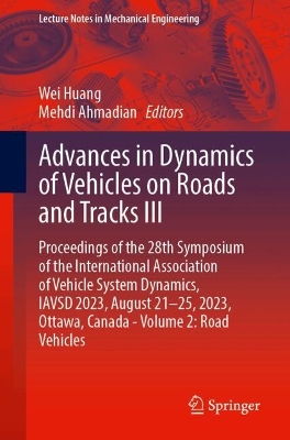 Advances in Dynamics of Vehicles on Roads and Tracks III