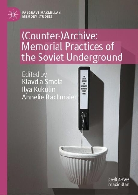 (Counter-)Archive: Memorial Practices of the Soviet Underground