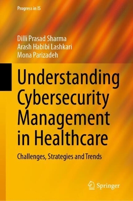 Understanding Cybersecurity Management in Healthcare