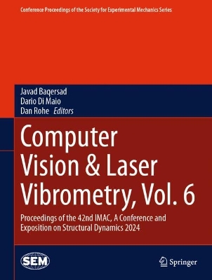 Computer Vision & Laser Vibrometry, Vol. 6