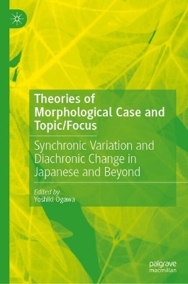 Theories of Morphological Case and Topic/Focus