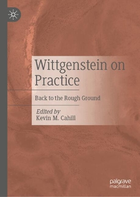 Wittgenstein on Practice