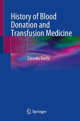 History of Blood Donation and Transfusion Medicine